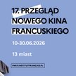 Nowe oblicza francuskiego kina. 10-30 czerwca odbędzie się 17. edycja Przeglądu Nowego Kina Francusk
