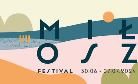 Festiwal Miłosza jest jednym z najważniejszych wydarzeń literackich