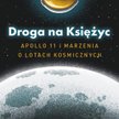 „Droga na Księżyc. Apollo 11 i marzenia o lotach kosmicznych”, rys. i scen. Jonathan Fetter-Vorm, wy