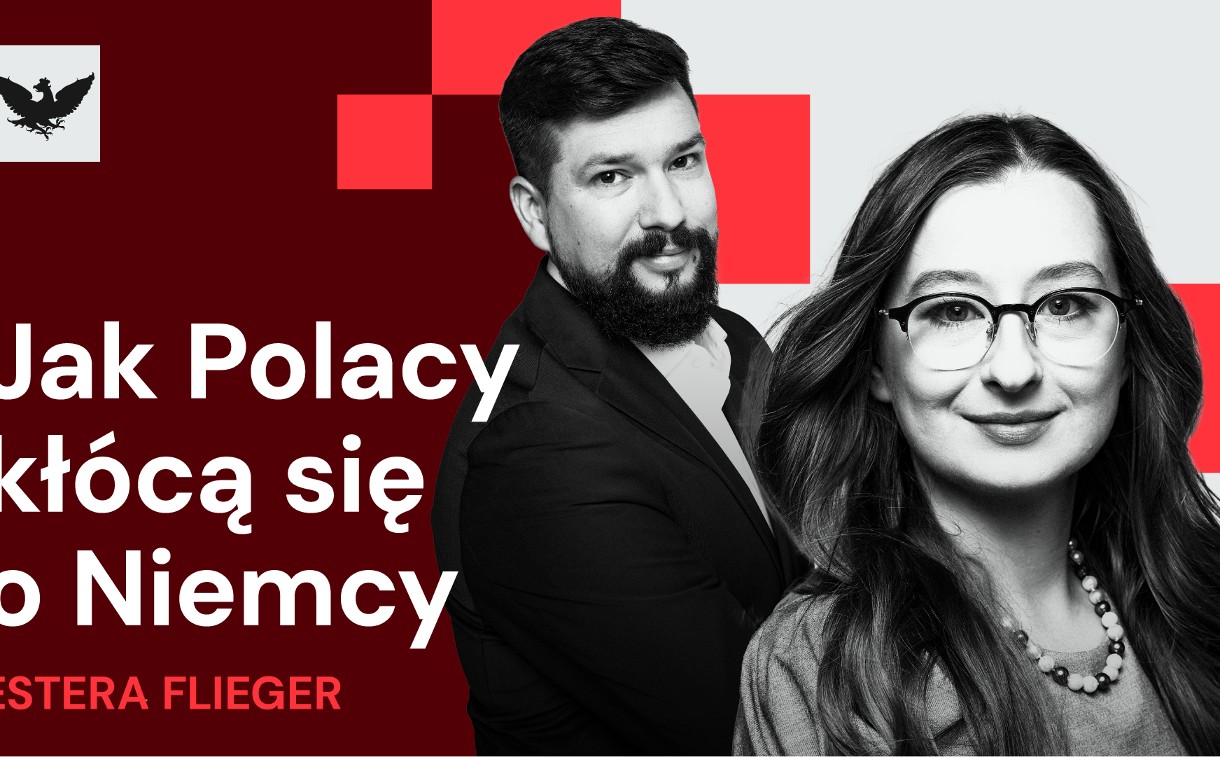 „Rzecz w tym”: Boimy się mówić prawdę o Niemczech? Estera Flieger tłumaczy polsko-niemieckie tabu