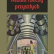 „Kształt rzeczy przyszłych”: Następne 150 lat
