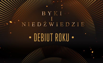 Byki i niedźwiedzie: nominowani w kategorii debiut roku
