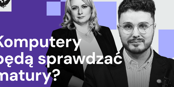 „Szkoła na nowo”: Cyfrowy asystent na zlecenie CKE – czyli jak zmieni się system sprawdzania egzaminów