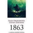 Eliza Orzeszkowa, Stefan Żeromski, „1863", Wydawnictwo Sic!, Warszawa 2013