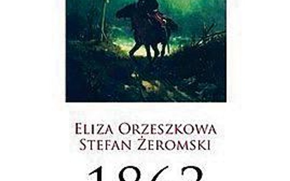 Eliza Orzeszkowa, Stefan Żeromski, „1863", Wydawnictwo Sic!, Warszawa 2013