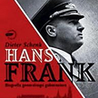 Dieter Schenk, hans frank. biografia generalnego gubernatora, Znak, 2009