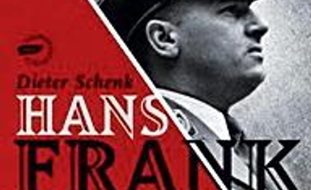 Dieter Schenk, hans frank. biografia generalnego gubernatora, Znak, 2009