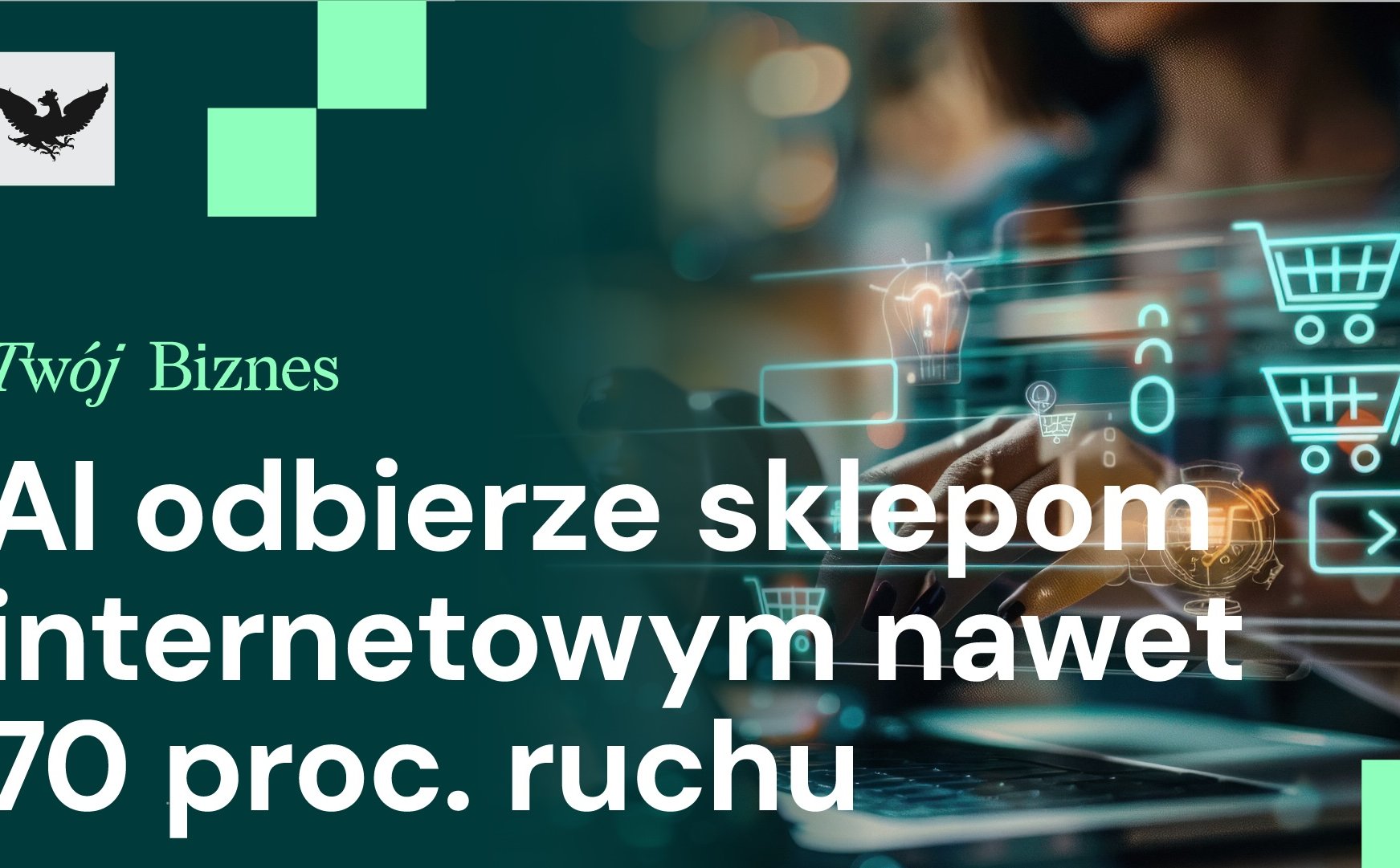 AI zmienia e-handel, Polska ostrzega Rosję, Kreml podnosi podatki