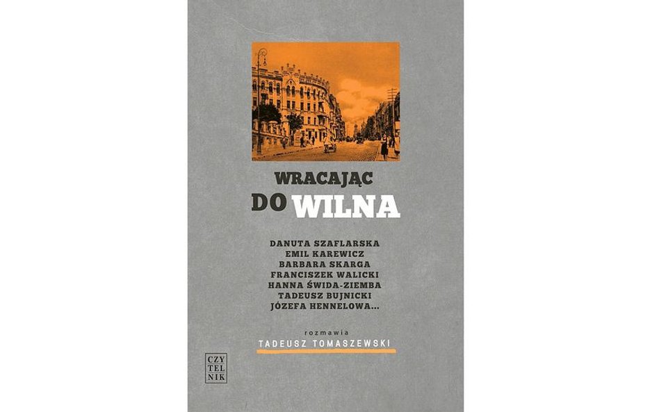 „Wracając do Wilna”. Wszystko co ważne o Wilnie